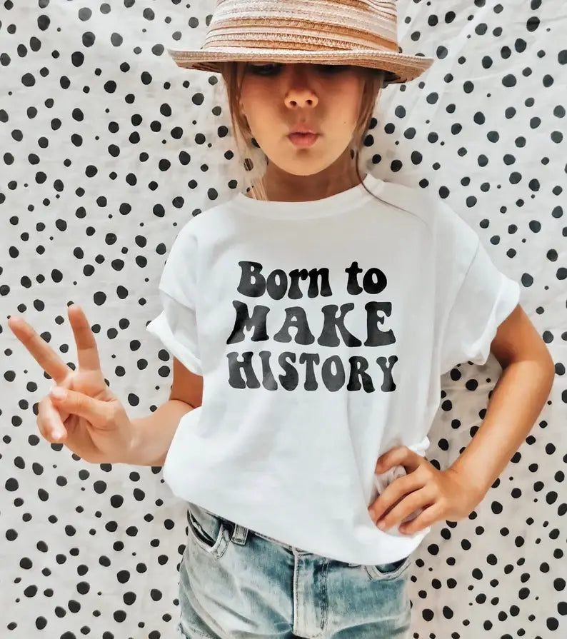 Born to Make History Tee